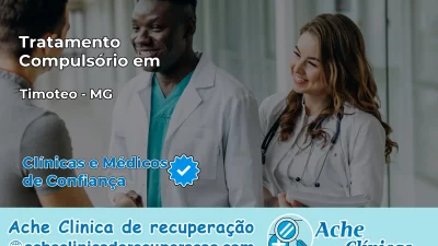 Tratamento Compulsório em Timóteo – MG