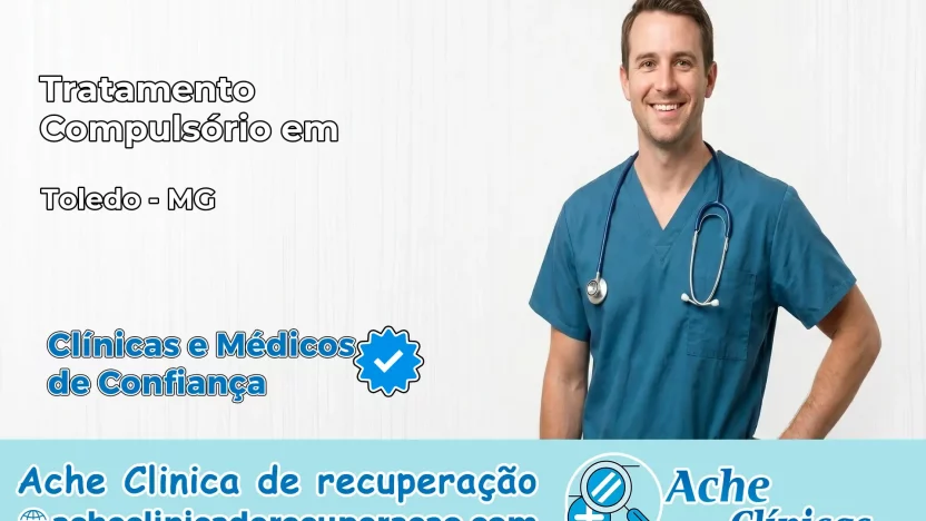 Tratamento Compulsório em Toledo – MG