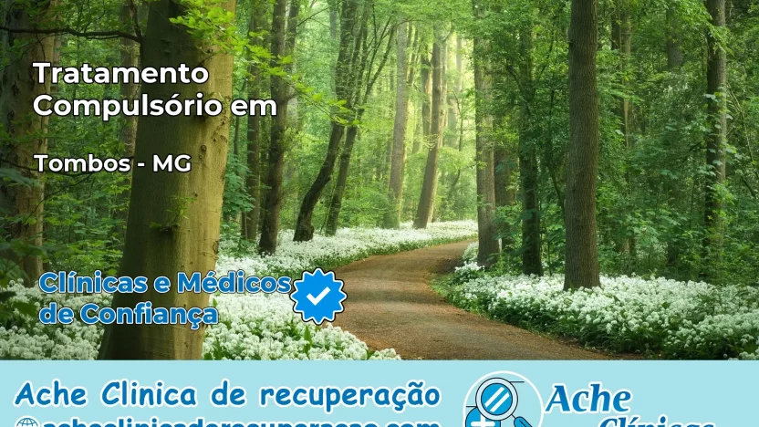 Tratamento Compulsório em Tombos – MG