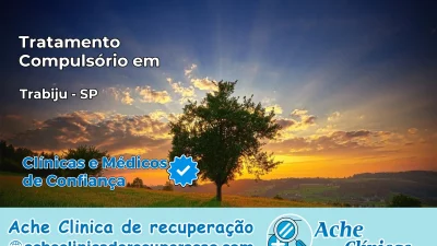 Tratamento Compulsório em Trabiju – SP