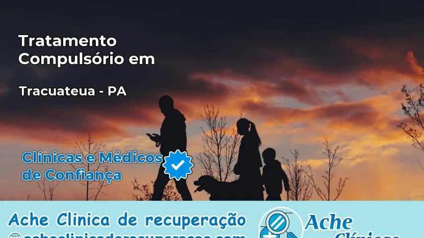 Tratamento Compulsório em Tracuateua – PA