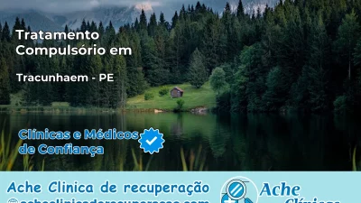 Tratamento Compulsório em Tracunhaém – PE