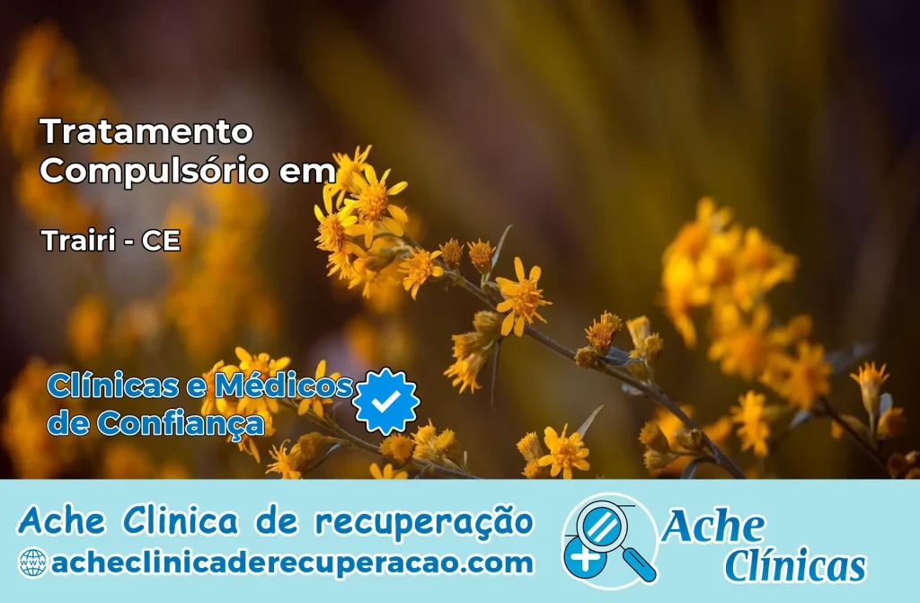 Tratamento Compulsório em Trairi – CE
