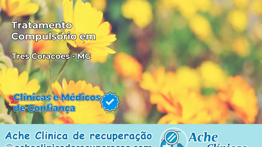 Tratamento Compulsório em Três Corações – MG