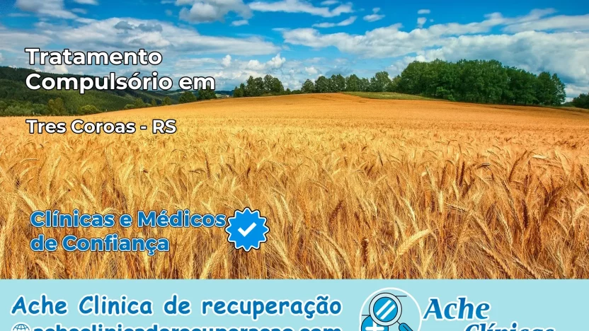 Tratamento Compulsório em Três Coroas – RS