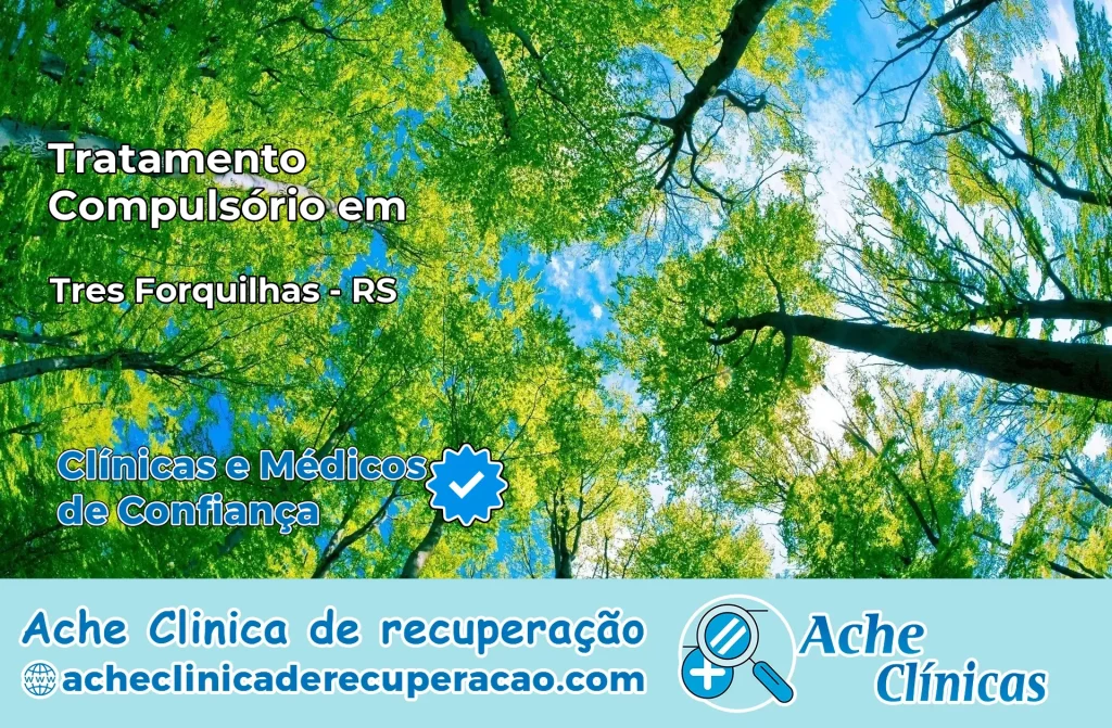 Tratamento Compulsório em Três Forquilhas – RS