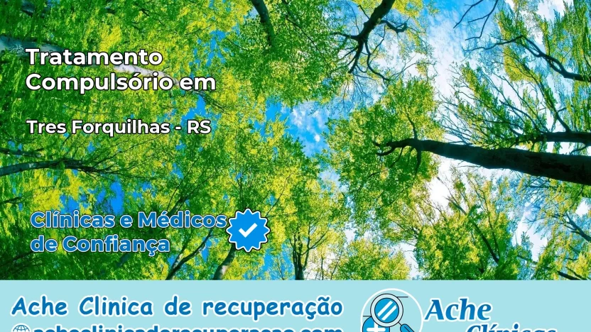 Tratamento Compulsório em Três Forquilhas – RS