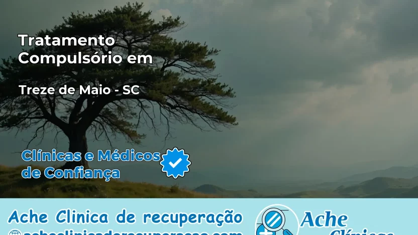 Tratamento Compulsório em Treze de Maio – SC