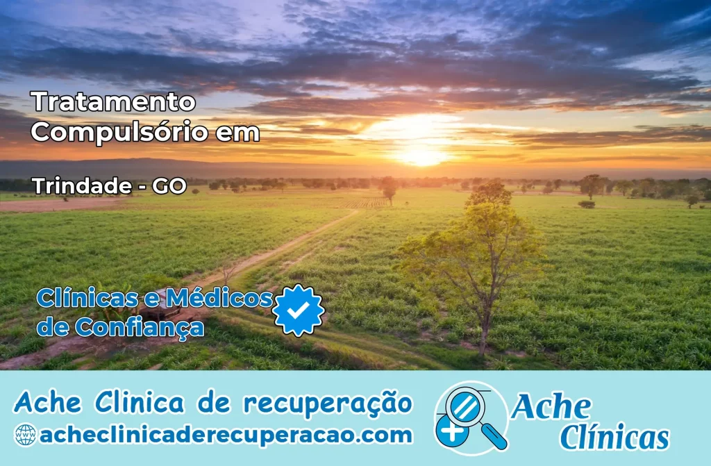 Tratamento Compulsório em Trindade – GO