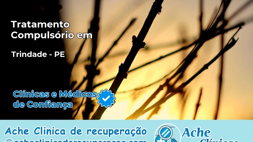 Tratamento Compulsório em Trindade – PE
