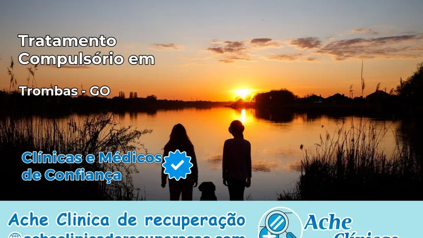 Tratamento Compulsório em Trombas – GO