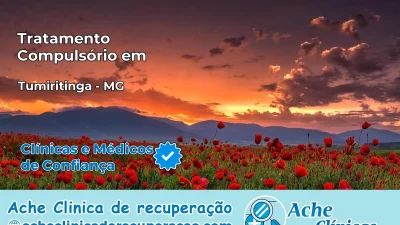 Tratamento Compulsório em Tumiritinga – MG