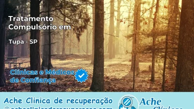 Tratamento Compulsório em Tupã – SP