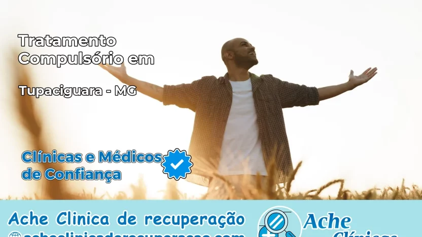 Tratamento Compulsório em Tupaciguara – MG