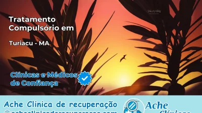 Tratamento Compulsório em Turiaçu – MA