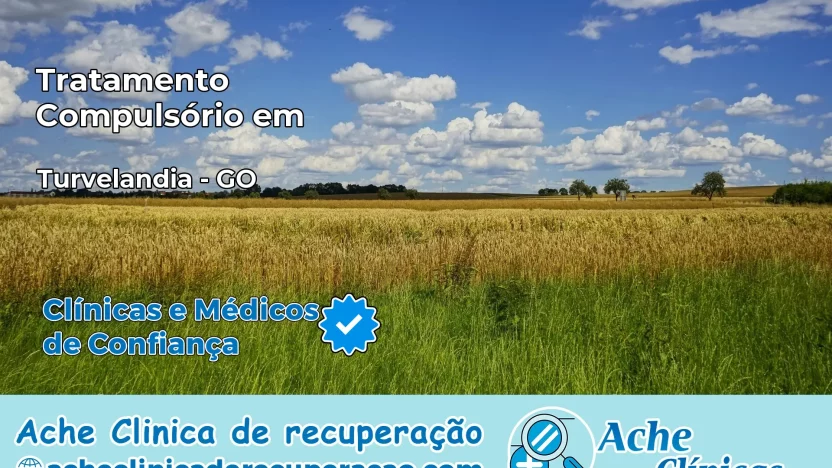 Tratamento Compulsório em Turvelândia – GO