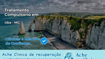 Tratamento Compulsório em Ubá – MG