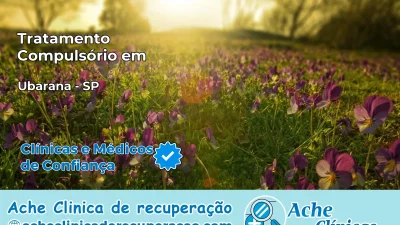 Tratamento Compulsório em Ubarana – SP