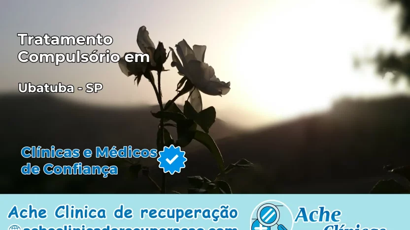 Tratamento Compulsório em Ubatuba – SP