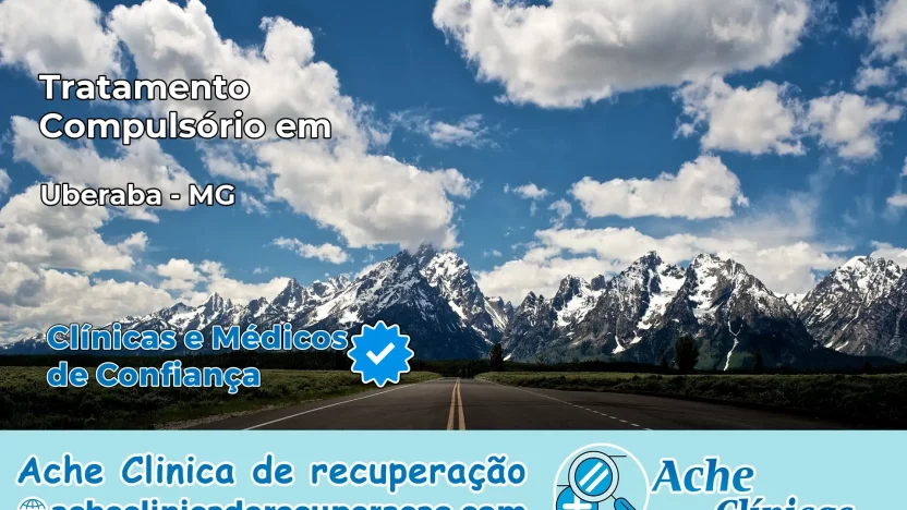 Tratamento Compulsório em Uberaba – MG