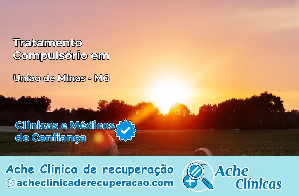 Tratamento Compulsório em União de Minas – MG