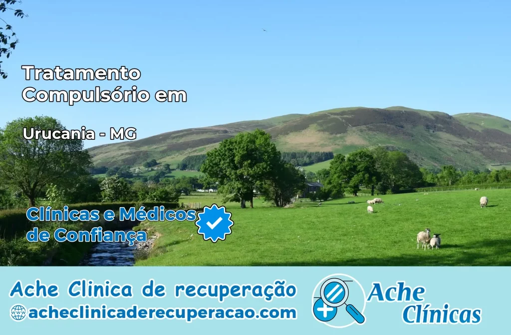 Tratamento Compulsório em Urucânia – MG