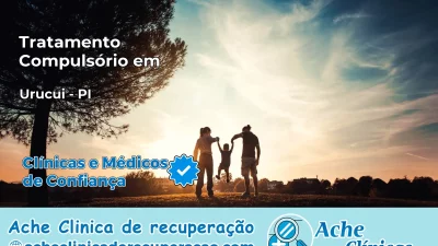 Tratamento Compulsório em Uruçuí – PI
