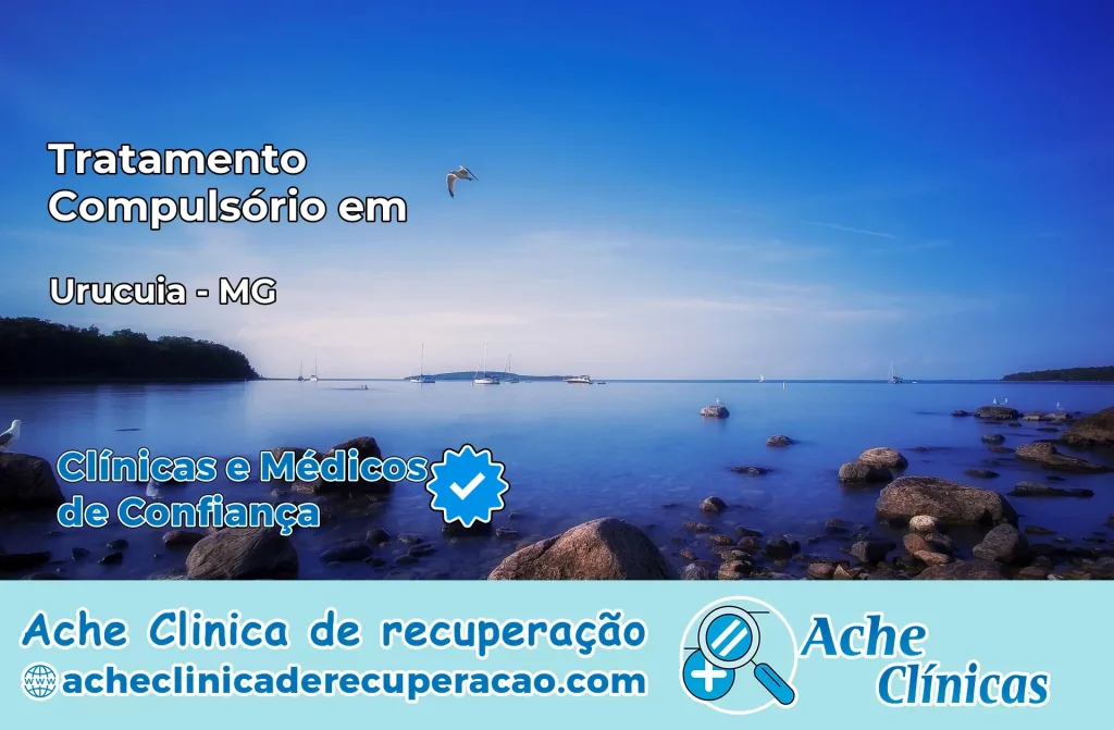 Tratamento Compulsório em Urucuia – MG