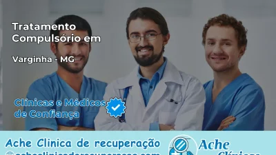 Tratamento Compulsório em Varginha – MG