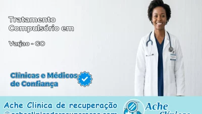 Tratamento Compulsório em Varjão – GO
