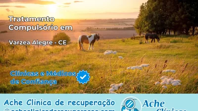 Tratamento Compulsório em Várzea Alegre – CE