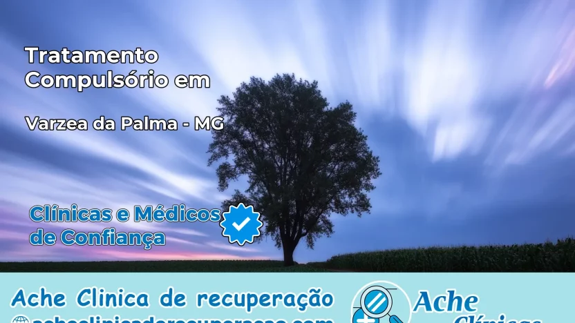 Tratamento Compulsório em Várzea da Palma – MG