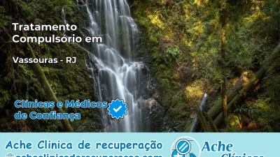 Tratamento Compulsório em Vassouras – RJ
