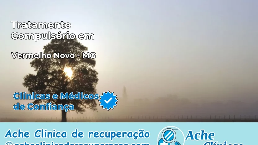 Tratamento Compulsório em Vermelho Novo – MG