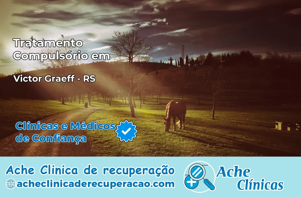 Tratamento Compulsório em Victor Graeff – RS