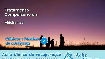 Tratamento Compulsório em Videira – SC