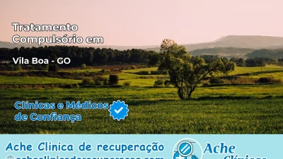 Tratamento Compulsório em Vila Boa – GO