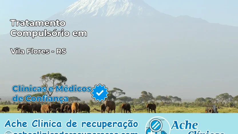 Tratamento Compulsório em Vila Flores – RS