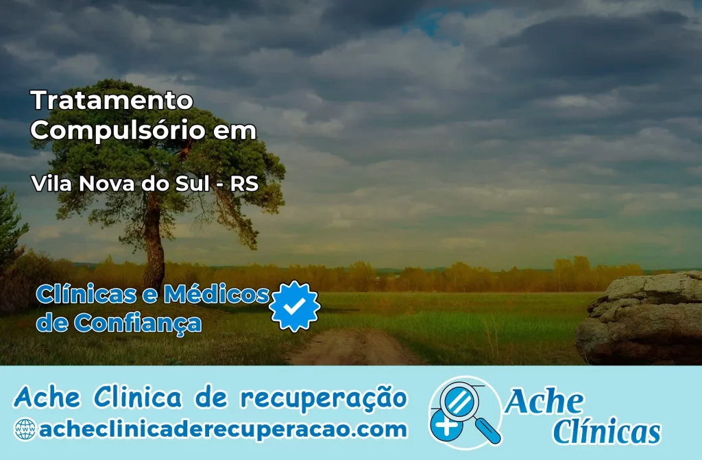 Tratamento Compulsório em Vila Nova do Sul – RS