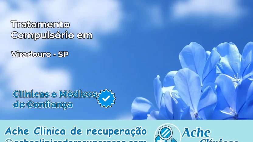 Tratamento Compulsório em Viradouro – SP