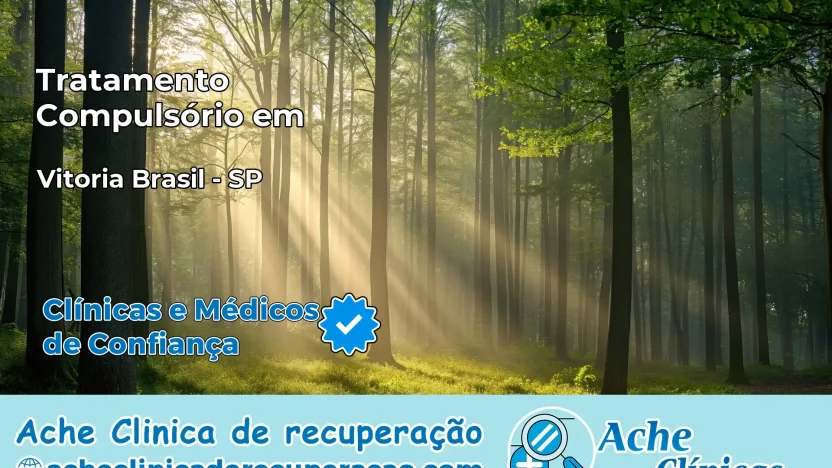 Tratamento Compulsório em Vitória Brasil – SP