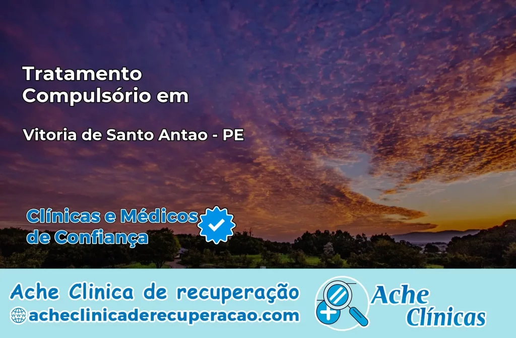 Tratamento Compulsório em Vitória de Santo Antão – PE