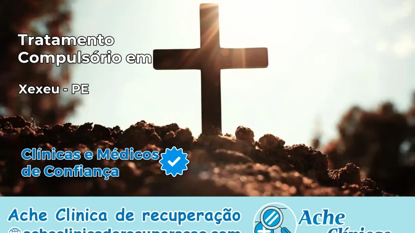 Tratamento Compulsório em Xexéu – PE