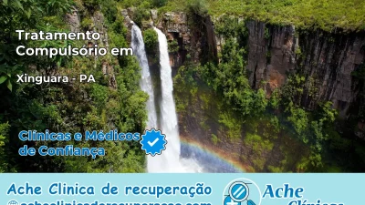 Tratamento Compulsório em Xinguara – PA