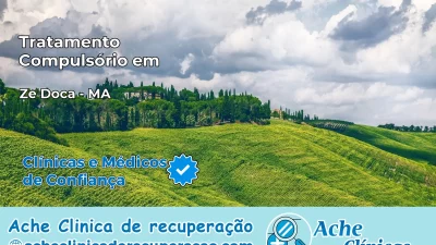 Tratamento Compulsório em Zé Doca – MA